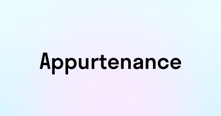 Appurtenance