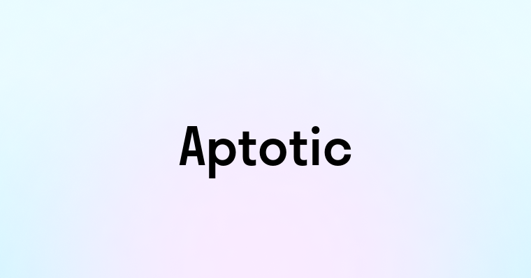 Aptotic