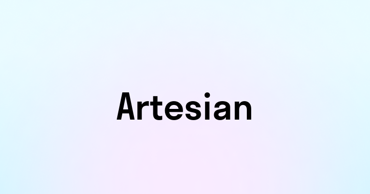 Artesian