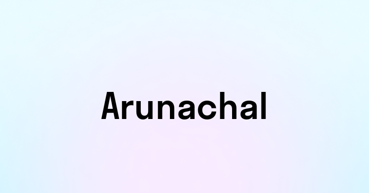 Arunachal