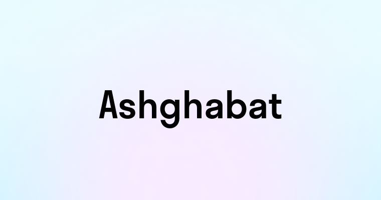 Ashghabat