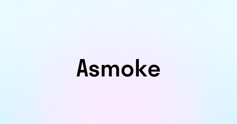 Asmoke