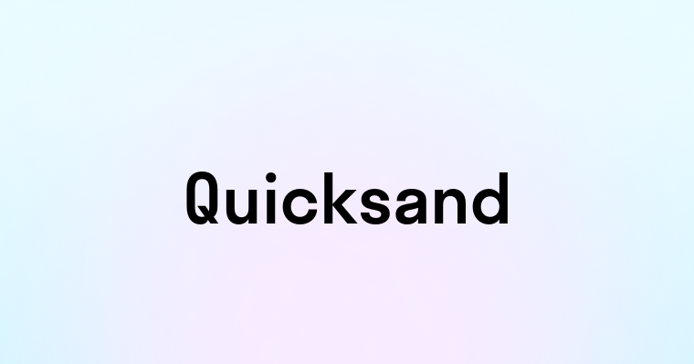 Quicksand