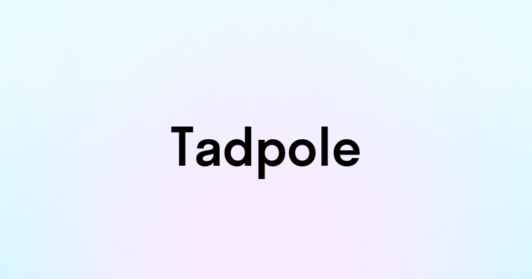 Tadpole