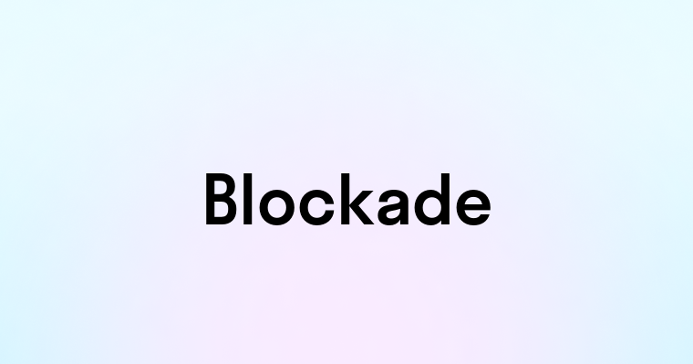 Blockade