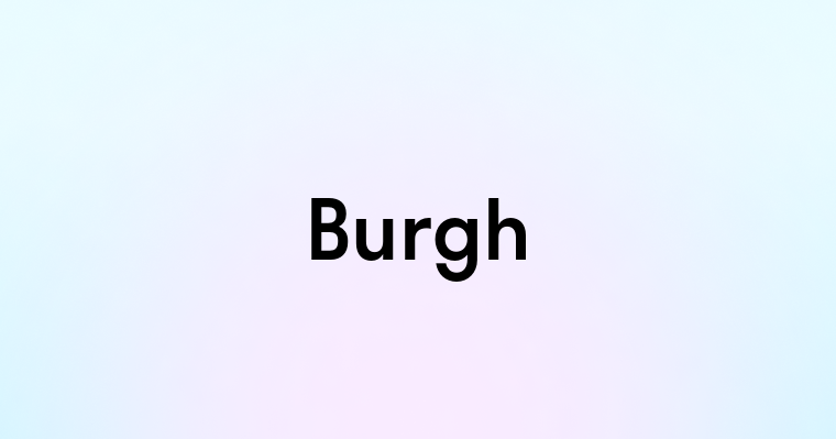 Burgh