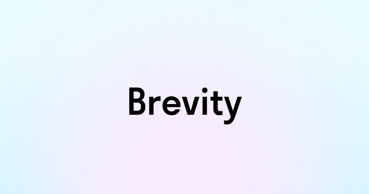 Brevity