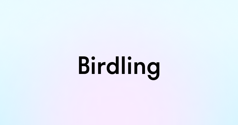 Birdling