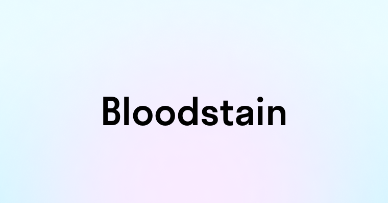 Bloodstain