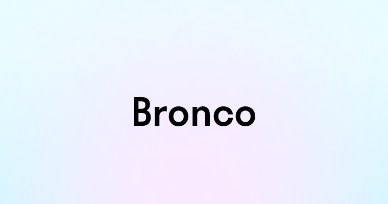 Bronco