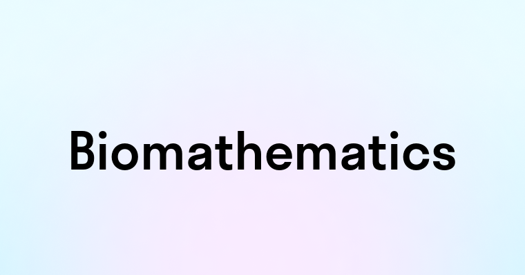 Biomathematics