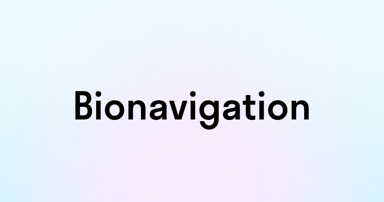 Bionavigation