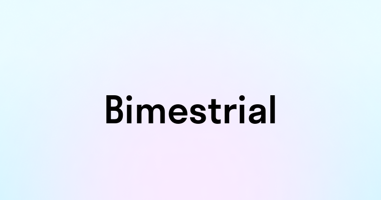 Bimestrial