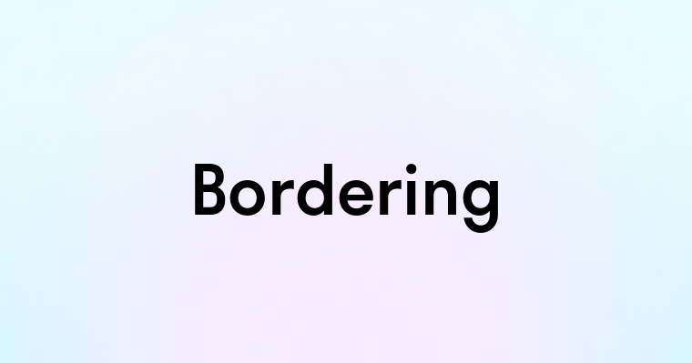 Bordering