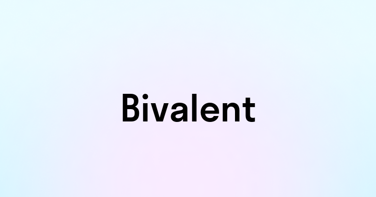 Bivalent