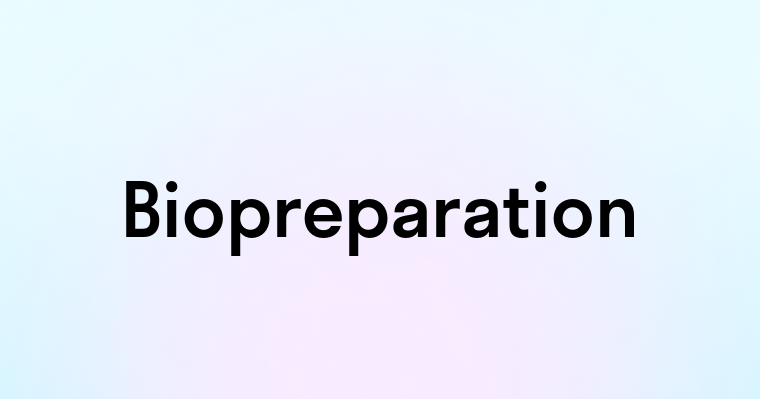 Biopreparation