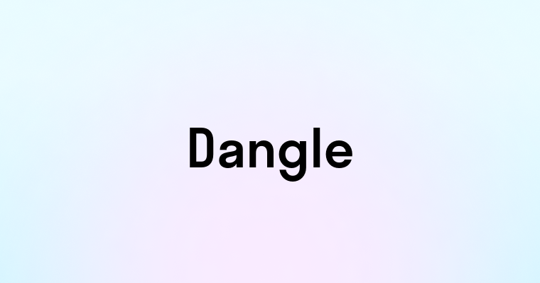 Dangle