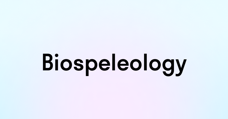 Biospeleology