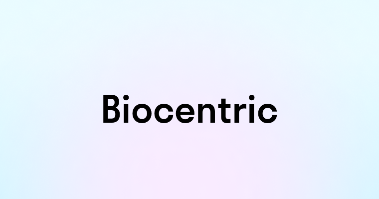 Biocentric