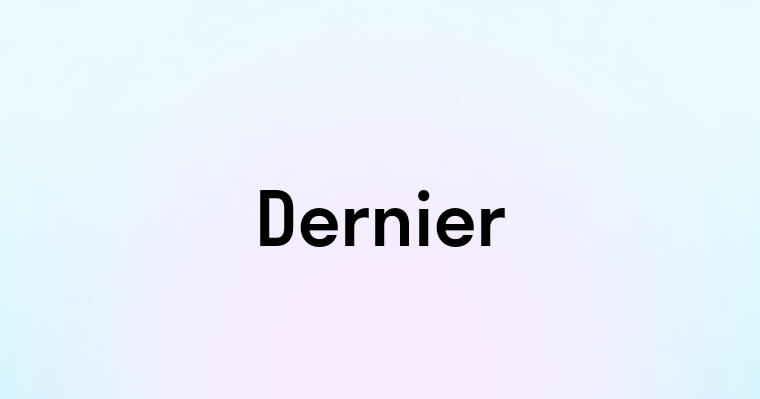 Dernier