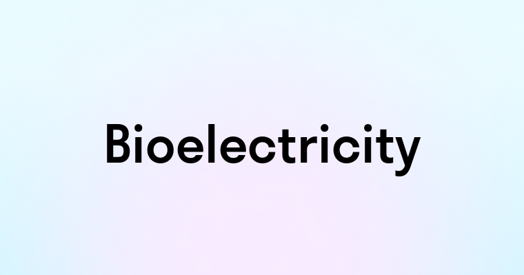 Bioelectricity