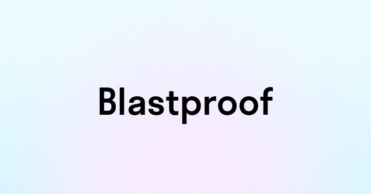 Blastproof