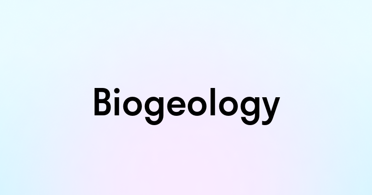 Biogeology