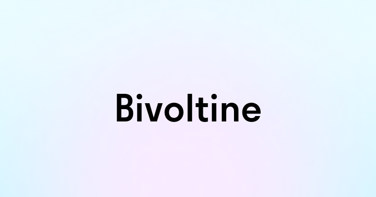 Bivoltine