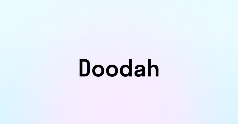 Doodah