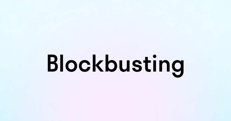 Blockbusting