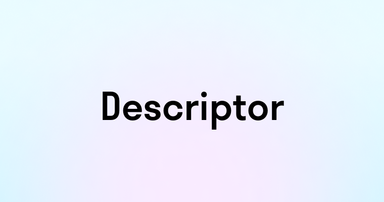 Descriptor