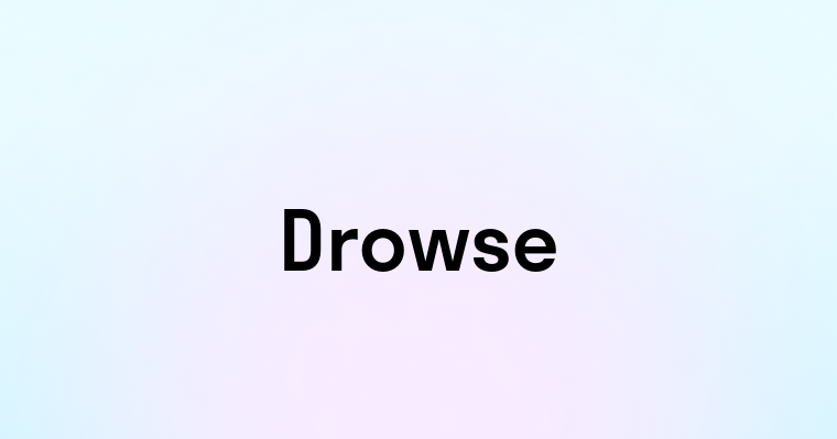 Drowse