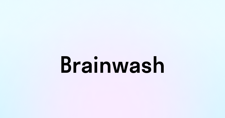 Brainwash