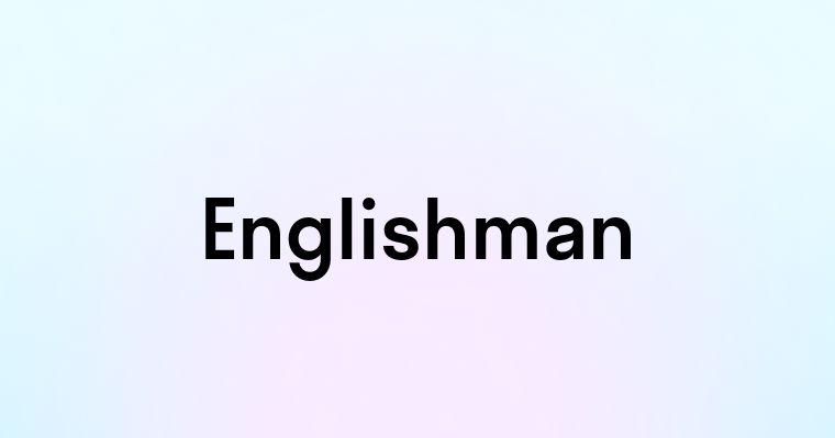 Englishman