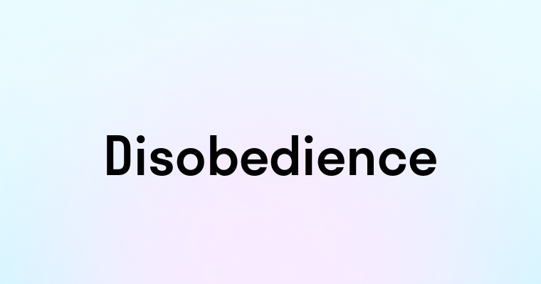 Disobedience