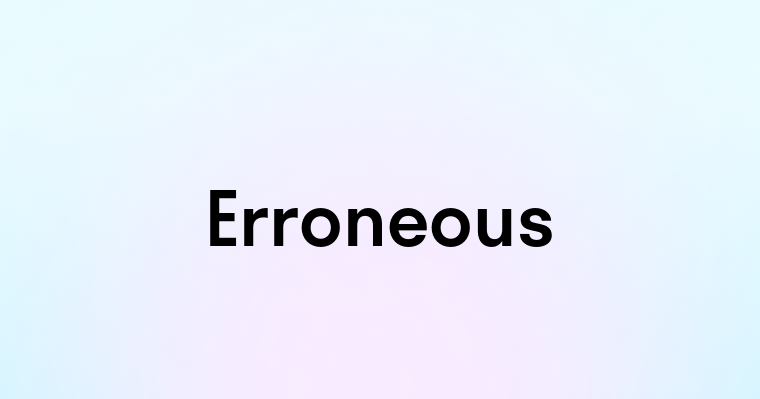 Erroneous