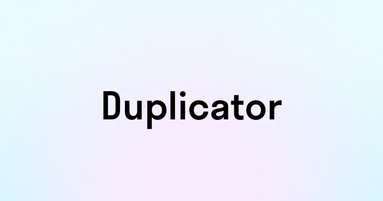 Duplicator