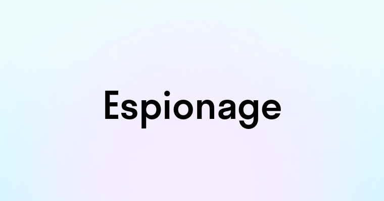 Espionage