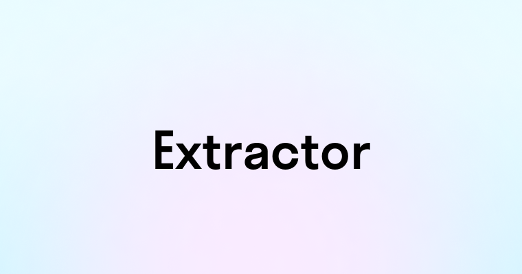 Extractor