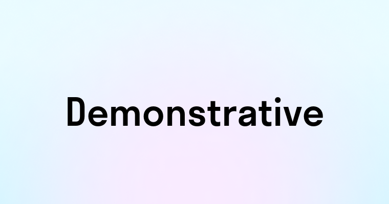 Demonstrative