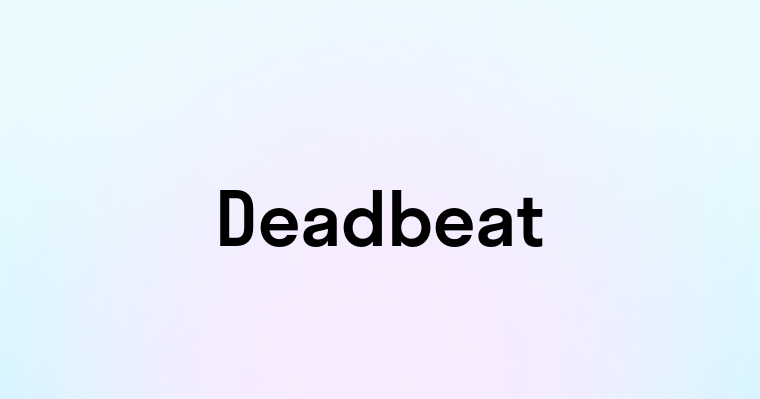 Deadbeat