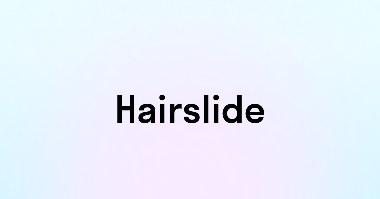 Hairslide