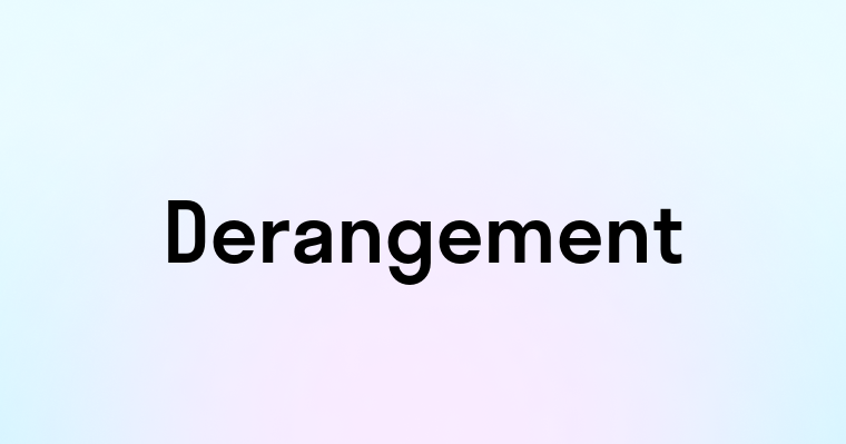 Derangement