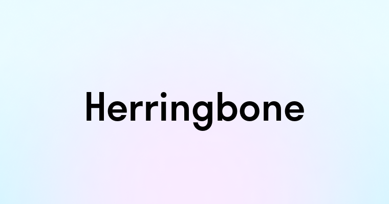 Herringbone