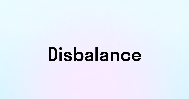 Disbalance