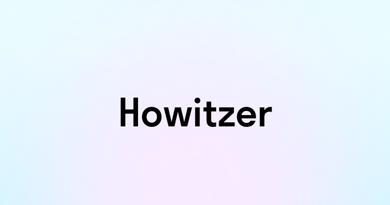 Howitzer