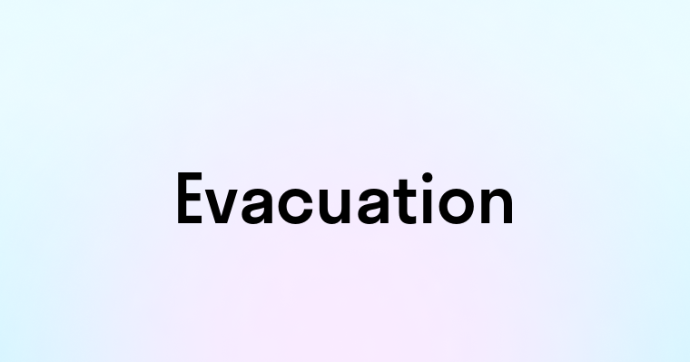 Evacuation