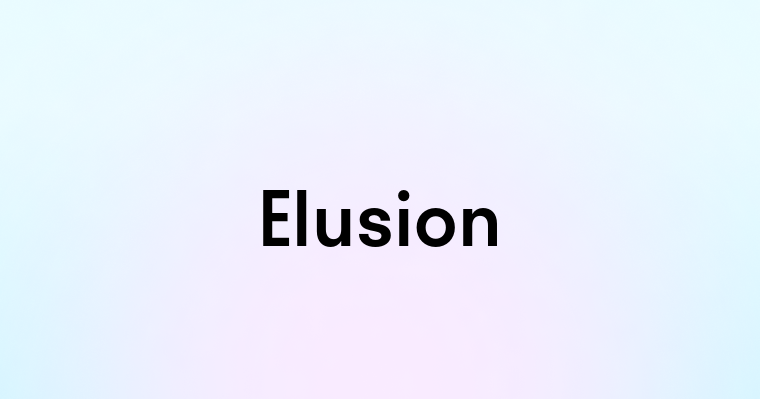 Elusion