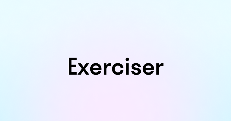 Exerciser