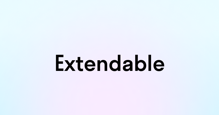 Extendable